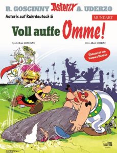 Cover des Asterix-Mundartbandes Ruhrdeutsch 5 "Voll auffe Omme!"