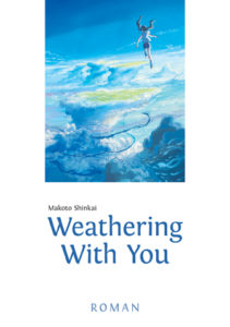 Cover des Romans "Weathering With You" von Makoto Shinkai, erschienen bei Egmont Manga; ©Makoto Shinkai/©2019 WYFP